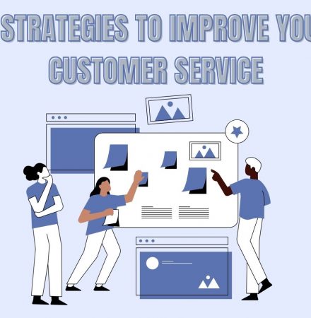 5 Strategies To Improve Your Customer Service Performance